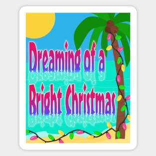 Dreaming of a Bright Christmas - Funny Christmas Sticker